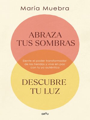 Abraza tus sombras, descubre tu luz - ebook